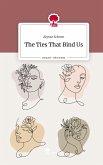 The Ties That Bind Us. Life is a Story - story.one The Ties That Bind Us. Life is a Story - story.one
