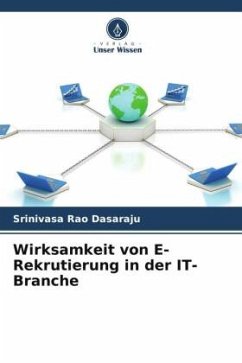 Wirksamkeit von E-Rekrutierung in der IT-Branche - Dasaraju, Srinivasa Rao