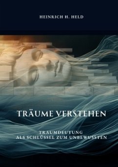 Träume verstehen - Held, Heinrich H.