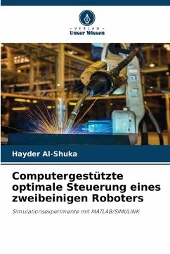 Computergestützte optimale Steuerung eines zweibeinigen Roboters - Al-Shuka, Hayder