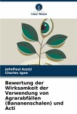 Bewertung der Wirksamkeit der Verwendung von Agrarabfällen (Bananenschalen) und Acti Bewertung der Wirksamkeit der Verwendung von Agrarabfällen (Bananenschalen) und Acti