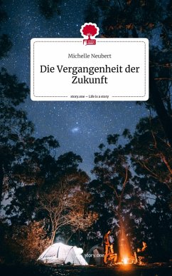 Cover Die Vergangenheit der Zukunft. Life is a Story - story.one