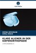 KLARE ALIGNER IN DER KIEFERORTHOPÄDIE - Bild 1