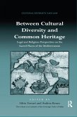 Between Cultural Diversity and Common Heritage Between Cultural Diversity and Common Heritage