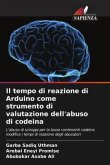 Il tempo di reazione di Arduino come strumento di valutazione dell'abuso di codeina