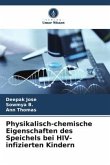 Physikalisch-chemische Eigenschaften des Speichels bei HIV-infizierten Kindern