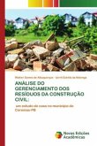 ANÁLISE DO GERENCIAMENTO DOS RESÍDUOS DA CONSTRUÇÃO CIVIL: