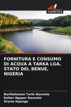 FORNITURA E CONSUMO DI ACQUA A TARKA LGA, STATO DEL BENUE, NIGERIA - Dansoho, Bartholomew Terfa;Dansoho, Esther Nguper;Ikpenge, Oryina