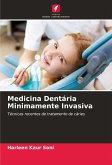 Medicina Dentária Minimamente Invasiva Medicina Dentária Minimamente Invasiva
