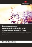 Language and communication in the Spanish of health care Language and communication in the Spanish of health care