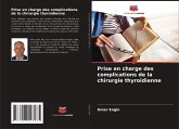 Prise en charge des complications de la chirurgie thyroïdienne Prise en charge des complications de la chirurgie thyroïdienne