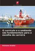 O currículo e o ambiente são fundamentais para a escolha da carreira O currículo e o ambiente são fundamentais para a escolha da carreira
