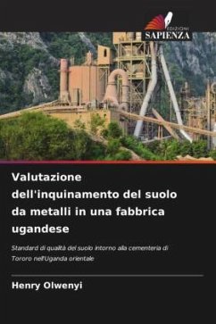 Valutazione dell'inquinamento del suolo da metalli in una fabbrica ugandese - Olwenyi, Henry