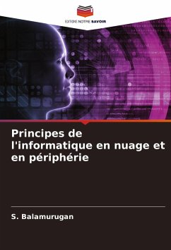 Principes de l'informatique en nuage et en périphérie - Balamurugan, S.