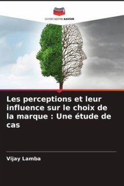 Les perceptions et leur influence sur le choix de la marque : Une étude de cas - Lamba, Vijay