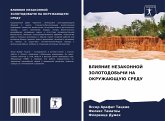 VLIYaNIE NEZAKONNOJ ZOLOTODOBYChI NA OKRUZhAJuShhUJu SREDU VLIYaNIE NEZAKONNOJ ZOLOTODOBYChI NA OKRUZhAJuShhUJu SREDU