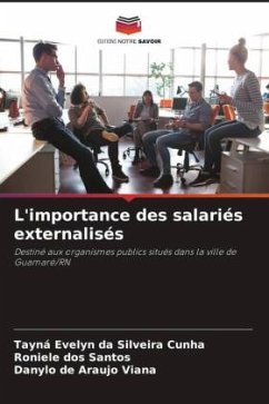 L'importance des salariés externalisés - Cunha, Tayná Evelyn da Silveira;dos Santos, Roniele;Viana, Danylo de Araujo