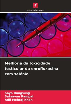 Melhoria da toxicidade testicular da enrofloxacina com selénio - Rungsung, Soya;Rampal, Satyavan;Khan, Adil Mehraj