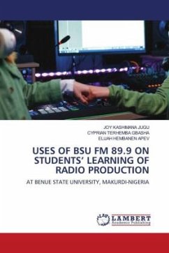 USES OF BSU FM 89.9 ON STUDENTS¿ LEARNING OF RADIO PRODUCTION - JUGU, JOY KASHIMANA;GBASHA, Cyprian Terhemba;APEV, Elijah Hembanen