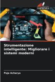 Strumentazione intelligente: Migliorare i sistemi moderni Strumentazione intelligente: Migliorare i sistemi moderni