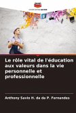 Le rôle vital de l'éducation aux valeurs dans la vie personnelle et professionnelle