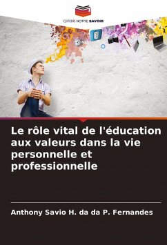 Le rôle vital de l'éducation aux valeurs dans la vie personnelle et professionnelle - da P. Fernandes, Anthony Savio H. da