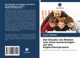 Der Einsatz von Medien und seine Auswirkungen auf den Englischlernprozess