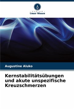 Kernstabilitätsübungen und akute unspezifische Kreuzschmerzen - Aluko, Augustine