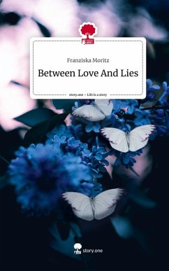 Cover Between Love And Lies. Life is a Story - story.one