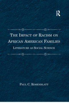 The Impact of Racism on African American Families - Rosenblatt, Paul C.