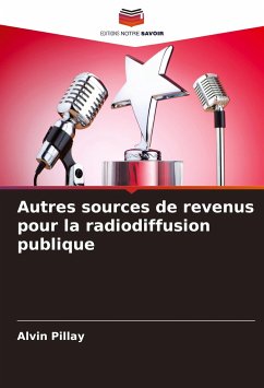 Autres sources de revenus pour la radiodiffusion publique - Pillay, Alvin