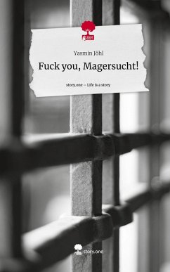 Cover Fuck you, Magersucht!. Life is a Story - story.one
