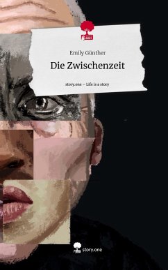 Cover Die Zwischenzeit. Life is a Story - story.one