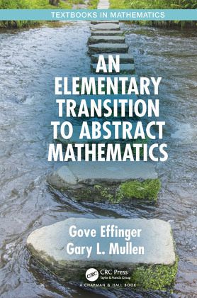 An Elementary Transition to Abstract Mathematics An Elementary Transition to Abstract Mathematics