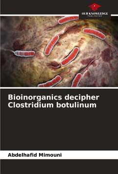 Bioinorganics decipher Clostridium botulinum - Mimouni, Abdelhafid