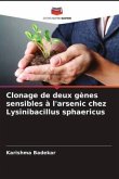 Clonage de deux gènes sensibles à l'arsenic chez Lysinibacillus sphaericus