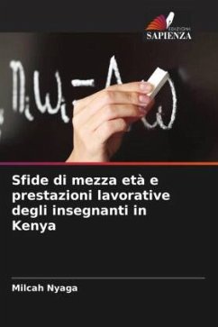 Sfide di mezza età e prestazioni lavorative degli insegnanti in Kenya - Nyaga, Milcah