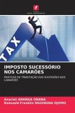 IMPOSTO SUCESSÓRIO NOS CAMARÕES