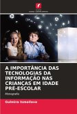 A IMPORTÂNCIA DAS TECNOLOGIAS DA INFORMAÇÃO NAS CRIANÇAS EM IDADE PRÉ-ESCOLAR