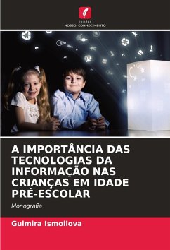 Cover A IMPORTÂNCIA DAS TECNOLOGIAS DA INFORMAÇÃO NAS CRIANÇAS EM IDADE PRÉ-ESCOLAR