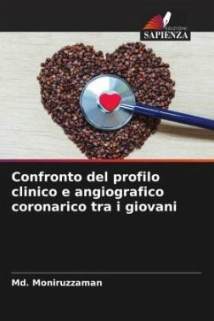 Confronto del profilo clinico e angiografico coronarico tra i giovani - Moniruzzaman, Md.