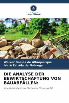 DIE ANALYSE DER BEWIRTSCHAFTUNG VON BAUABFÄLLEN: - Gomes de Albuquerque, Walker;Estrêla da Nóbrega, Izirrê