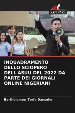 INQUADRAMENTO DELLO SCIOPERO DELL'ASUU DEL 2022 DA PARTE DEI GIORNALI ONLINE NIGERIANI - Dansoho, Bartholomew Terfa