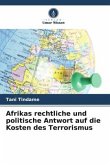 Afrikas rechtliche und politische Antwort auf die Kosten des Terrorismus