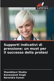 Supporti indicativi di pressione: un must per il successo della protesi Supporti indicativi di pressione: un must per il successo della protesi