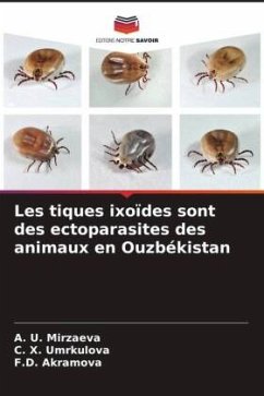 Les tiques ixoïdes sont des ectoparasites des animaux en Ouzbékistan - Mirzaeva, _. U.;Umrkulova, _. _.;Akramova, F.D.