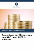 Bewertung der Umsetzung des ABC beim GIPF in Namibia