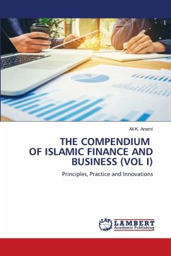 THE COMPENDIUM OF ISLAMIC FINANCE AND BUSINESS (VOL I)