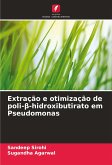 Extração e otimização de poli-¿-hidroxibutirato em Pseudomonas Extração e otimização de poli-¿-hidroxibutirato em Pseudomonas