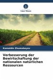 Verbesserung der Bewirtschaftung der nationalen natürlichen Ressourcen